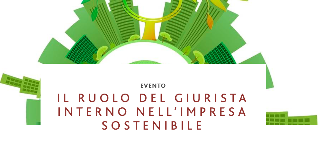 Il ruolo del giurista interno nell'impresa sostenibile